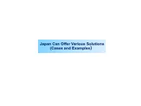 Japan Can Offer Various Solutions (Cases and Examples） Shelters