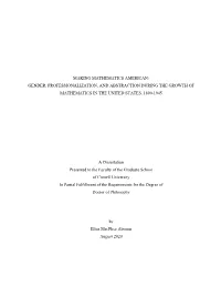 Making Mathematics American: Gender, Professionalization, and Abstraction During the Growth of Mathematics in the United States, 1890-1945