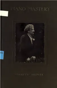 Piano Mastery; Talks with Master Pianists and Teachers, and an Account of a Von Blow Class, Hints on Interpretation, by Two Amer