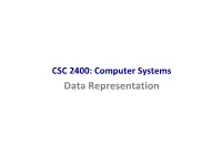 CSC 2400: Computer Systems Data Representation Computers and Programs
