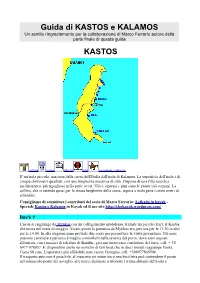 Guida Di KASTOS E KALAMOS Un Sentito Ringraziamento Per La Collaborazione Di Marco Ferrario Autore Della Parte Finale Di Questa Guida KASTOS