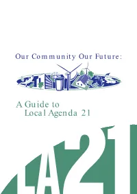 Our Community Our Future: a Guide to Local Agenda 21 Manual (PDF)