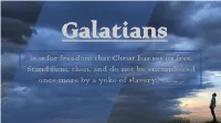 It Is for Freedom That Christ Has Set Us Free. Stand Firm, Then, and Do Not Be Encumbered Once More by a Yoke of Slavery