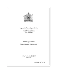 Legislative Assembly of Alberta the 27Th Legislature First Session Standing Committee on Resources and Environment