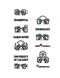 Segmental Phonology Darin Howe University of Calgary