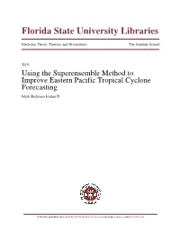 Using the Superensemble Method to Improve Eastern Pacific Tropical Cyclone Forecasting Mark Rickman Jordan II