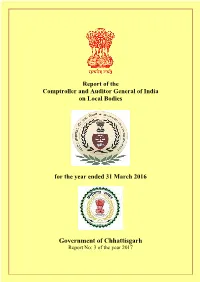 Government of Chhattisgarh Report No: 3 of the Year 2017 Report of the Comptroller and Auditor General of India on Local Bodies