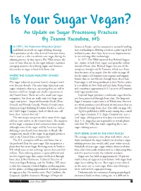 Sugar Vegan? an Update on Sugar Processing Practices by Jeanne Yacoubou, MS