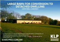 Large Barn for Conversion to Detached Dwelling Chipstable, Somerset