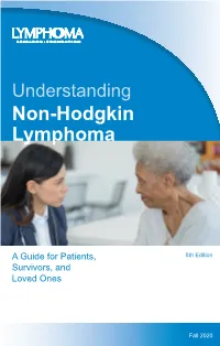Understanding Understanding Non-Hodgkin Non-Hodgkin Lymphoma Lymphoma This Patient Guide Is Supported Through Unrestricted Educational Grants From