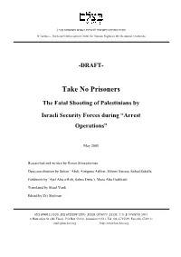 B'tselem" Representatives; We Will Therefore Address This Claim in Short
