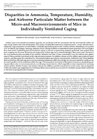 Disparities in Ammonia, Temperature, Humidity, and Airborne Particulate Matter Between the Micro-And Macroenvironments of Mice in Individually Ventilated Caging