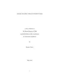 I MAKING MEANING THROUGH PERSPECTIVISM a Thesis Submitted to the Honors Program at UDM in Partial Fulfillment of the Requirement