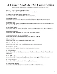 A Closer Look at the Cross Series a Closer Look at Prophecy and What It Means to Our Coming Lord