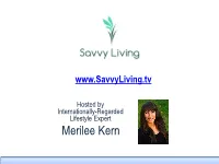 Merilee Kern Savvy Living Combines the Power of Broadcast TV, Editorial and Digital Marketing in a Uniquely Bundled Content Partnership!