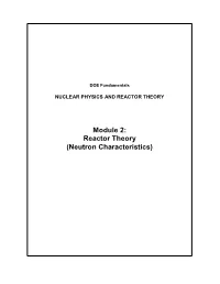 Module 2: Reactor Theory (Neutron Characteristics)