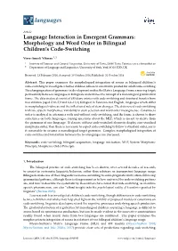 Language Interaction in Emergent Grammars: Morphology and Word Order in Bilingual Children’S Code-Switching