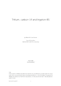 Tritium, Carbon-14 and Krypton-85