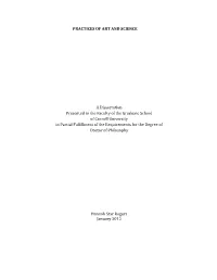 PRACTICES of ART and SCIENCE a Dissertation Presented to the Faculty of the Graduate School of Cornell University in Partial