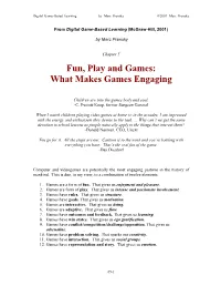 Fun, Play and Games: What Makes Games Engaging?