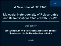 A New Look at Old Stuff. Molecular Heterogeneity of Polysorbates And