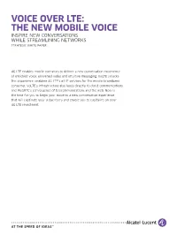 Voice Over LTE: the New Mobile Voice Inspire New Conversations While Streamlining Networks Strategic White Paper