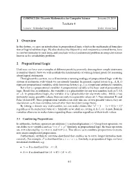 Lecture 4 1 Overview 2 Propositional Logic