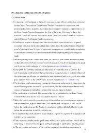Procedure for Certification of Tartu City Guides 1. General Rules 1.1 To