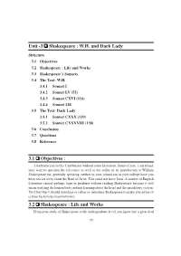Unit -3 Shakespeare : W.H. and Dark Lady 3.1 Objectives : 3.2
