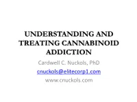 UNDERSTANDING and TREATING CANNABINOID ADDICTION Cardwell C