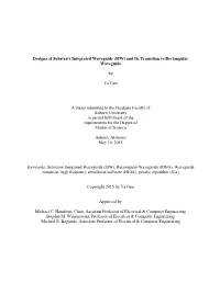 Designs of Substrate Integrated Waveguide (SIW) and Its Transition to Rectangular Waveguide