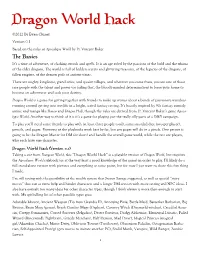 Dragon World Hack ©2012 by Ewen Cluney Version 0.1 Based on the Rules of Apocalypse World by D