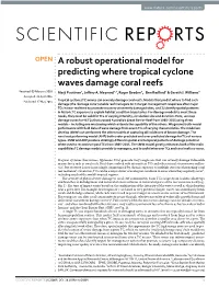 A Robust Operational Model for Predicting Where Tropical Cyclone Waves Damage Coral Reefs Received: 09 February 2016 Marji Puotinen1, Jeffrey A