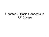 Chapter 2 Basic Concepts in RF Design