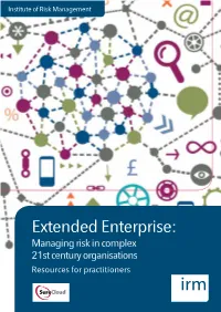Extended Enterprise: Managing Risk in Complex 21St Century Organisations Resources for Practitioners Our Supporters