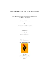 ON PLANE PARTITIONS and N–COLOR PARTITIONS Thesis