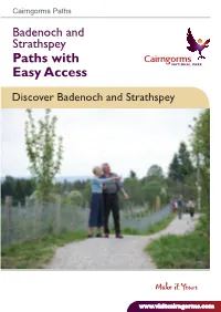 Paths with Easy Access Discover Badenoch and Strathspey Welcome to Badenoch and Strathspey! Contents