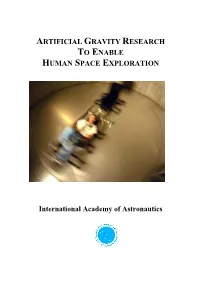 ARTIFICIAL GRAVITY RESEARCH to ENABLE HUMAN SPACE EXPLORATION International Academy of Astronautics