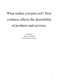How Coolness Affects the Desirability of Products and Services