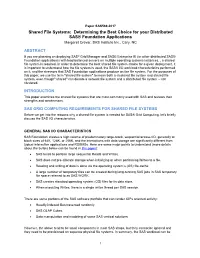 Shared File Systems: Determining the Best Choice for Your Distributed SAS® Foundation Applications Margaret Crevar, SAS Institute Inc., Cary, NC