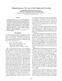 Making Inferences: the Case of Scalar Implicature Processing Judith Degen (Jdegen@Bcs.Rochester.Edu) Michael K