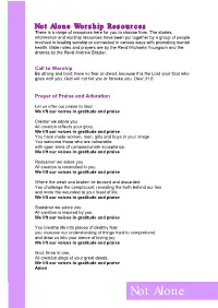 Not Alone Worship Resources There Is a Range of Resources Here for You to Choose From