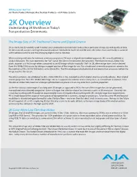 2K Overview Understanding 2K Workflows in Today’S Post-Production Evironments