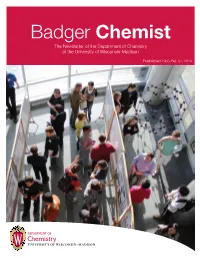 Badger Chemist the Newsletter of the Department of Chemistry at the University of Wisconsin-Madison
