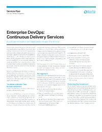 Enterprise Devops: Continuous Delivery Services Accelerate Innovation and Application Release End-To-End