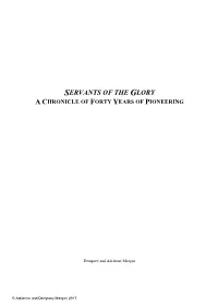 Servants of the Glory a Chronicle of Forty Years of Pioneering