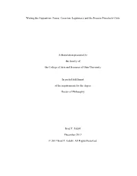 Power, Coercion, Legitimacy and the Press in Pinochet's Chile a Dissertation Presented to the Faculty Of