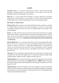 GLOSSARY Acceptance House: It Is a Financial Institution That