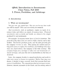 QR43, Introduction to Investments Class Notes, Fall 2004 I. Prices, Portfolios, and Arbitrage