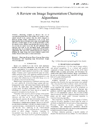 A Review on Image Segmentation Clustering Algorithms Devarshi Naik , Pinal Shah